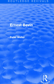 Ernest Bevin (Routledge Revivals) book cover