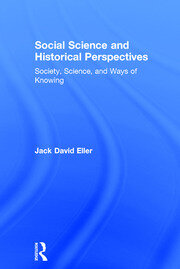 Social Science and Historical Perspectives: Society, Science, and Ways of Knowing book cover