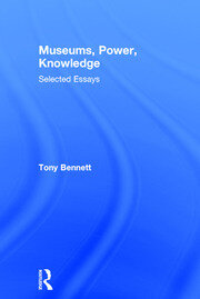 Museums, Power, Knowledge: Selected Essays book cover