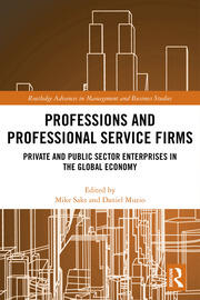 Professions and Professional Service Firms: Private and Public Sector Enterprises in the Global Economy book cover