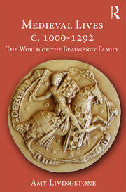 Medieval Lives c. 1000-1292: The World of the Beaugency Family book cover