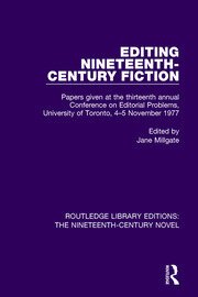 Editing Nineteenth-Century Fiction: Papers given at the thirteenth annual Conference on Editorial Problems, University of Toronto, 4-5 November 1977 book cover