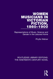 Women Musicians in Victorian Fiction, 1860-1900: Representations of Music, Science and Gender in the Leisured Home book cover