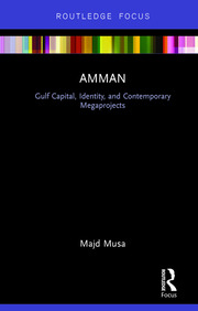 Amman: Gulf Capital, Identity, and Contemporary Megaprojects book cover