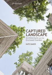 Captured Landscape: Architecture and the Enclosed Garden book cover