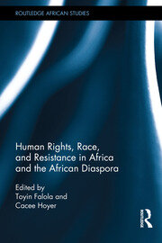 Human Rights, Race, and Resistance in Africa and the African Diaspora book cover