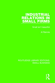 Industrial Relations in Small Firms: Small Isn't Beautiful book cover