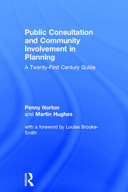 Public Consultation and Community Involvement in Planning: A twenty-first century guide book cover