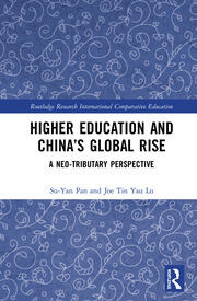 Higher Education and China’s Global Rise: A Neo-tributary Perspective book cover
