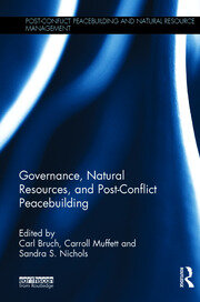 Governance, Natural Resources and Post-Conflict Peacebuilding book cover