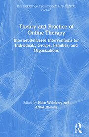 Theory and Practice of Online Therapy: Internet-delivered Interventions for Individuals, Groups, Families, and Organizations book cover