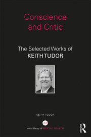 Conscience and Critic: The selected works of Keith Tudor book cover