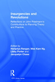 Insurgencies and Revolutions: Reflections on John Friedmann’s Contributions to Planning Theory and Practice book cover