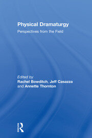 Physical Dramaturgy: Perspectives from the Field book cover