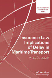 Insurance Law Implications of Delay in Maritime Transport book cover