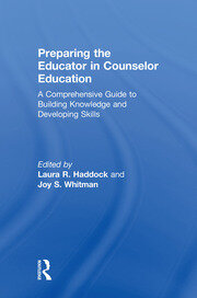 Preparing the Educator in Counselor Education: A Comprehensive Guide to Building Knowledge and Developing Skills book cover