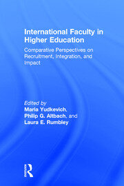 International Faculty in Higher Education: Comparative Perspectives on Recruitment, Integration, and Impact book cover