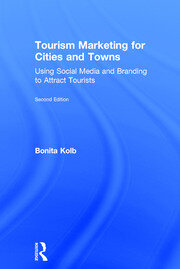 Tourism Marketing for Cities and Towns: Using Social Media and Branding to Attract Tourists book cover