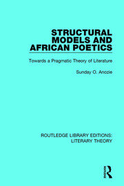 Structural Models and African Poetics: Towards a Pragmatic Theory of Literature book cover