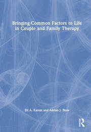 Bringing Common Factors to Life in Couple and Family Therapy book cover