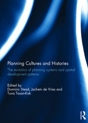 Planning Cultures and Histories: The evolution of Planning Systems and Spatial Development Patterns book cover