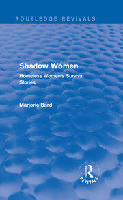 Shadow Women (Routledge Revivals): Homeless Women's Survival Stories book cover