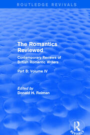 The Romantics Reviewed: Contemporary Reviews of British Romantic Writers. Part B: Byron and Regency Society poets - Volume IV book cover