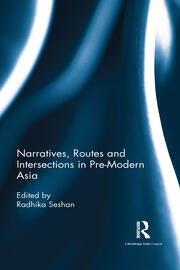 Narratives, Routes and Intersections in Pre-Modern Asia book cover
