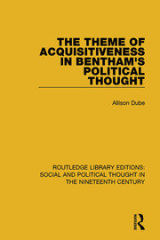 The Theme of Acquisitiveness in Bentham's Political Thought book cover