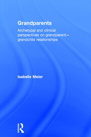 Grandparents: Archetypal and clinical perspectives on grandparent-grandchild relationships book cover