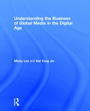 Understanding the Business of Global Media in the Digital Age book cover