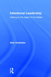 Intentional Leadership: Getting to the Heart of the Matter book cover