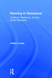 Dancing in Damascus: Creativity, Resilience, and the Syrian Revolution book cover