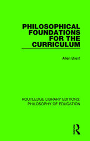 Philosophical Foundations for the Curriculum book cover
