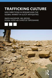 Trafficking Culture: New Directions in Researching the Global Market in Illicit Antiquities book cover