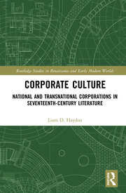 Corporate Culture: National and Transnational Corporations in Seventeenth-Century Literature book cover