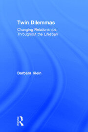 Twin Dilemmas: Changing Relationships Throughout the Life Span book cover