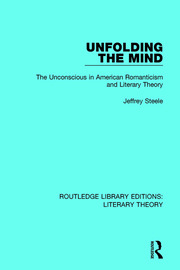 Unfolding the Mind: The Unconscious in American Romanticism and Literary Theory book cover