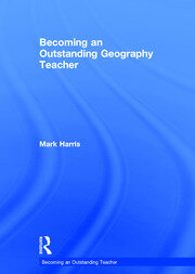 Becoming an Outstanding Geography Teacher book cover