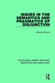 Issues in the Semantics and Pragmatics of Disjunction book cover