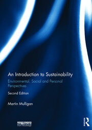 An Introduction to Sustainability: Environmental, Social and Personal Perspectives book cover