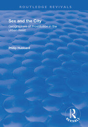 Sex and the City: Geographies of Prostitution in the Urban West: Geographies of Prostitution in the Urban West book cover