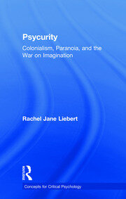 Psycurity: Colonialism, Paranoia, and the War on Imagination book cover