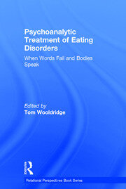 Psychoanalytic Treatment of Eating Disorders: When Words Fail and Bodies Speak book cover