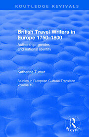 British Travel Writers in Europe 1750-1800: Authorship, Gender, and National Identity book cover