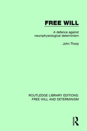 Free Will: A Defence Against Neurophysiological Determinism book cover
