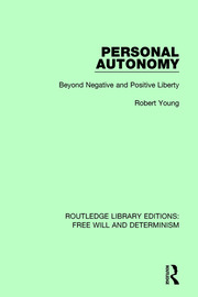 Personal Autonomy: Beyond Negative and Positive Liberty book cover