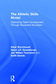 The Athletic Skills Model: Optimizing Talent Development Through Movement Education book cover