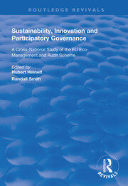 Sustainability, Innovation and Participatory Governance: A Cross-National Study of the EU Eco-Management and Audit Scheme book cover