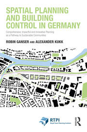 Spatial Planning and Building Control in Germany: Comprehensive, Impactful and Innovative Planning as a Pathway to Sustainable Communities book cover